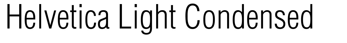 Helvetica Light Condensed